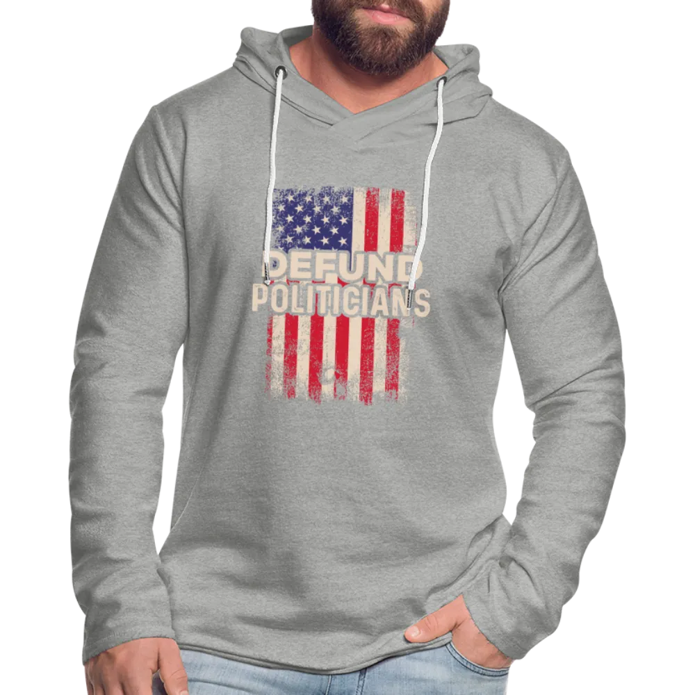 Defund Politicians Lightweight Terry Hoodie