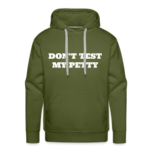 Dont Test My Petty - Hoodie