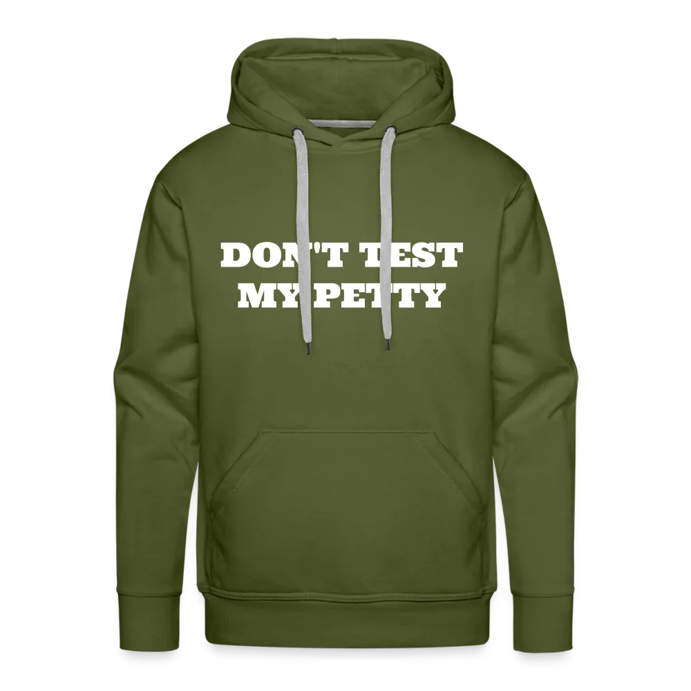 Dont Test My Petty - Hoodie